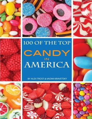 Book cover for 100 of the Top Candies in America