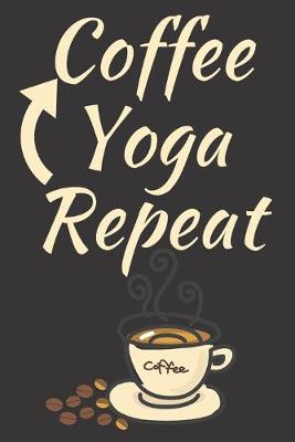 Book cover for Coffee Yoga Repeat