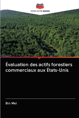 Book cover for Évaluation des actifs forestiers commerciaux aux États-Unis