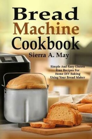 Cover of Bread Machine Cookbook