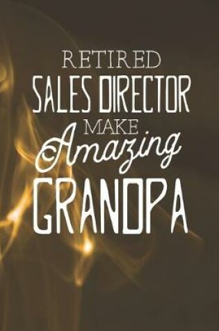 Cover of Retired Sales Director Make Amazing Grandpa