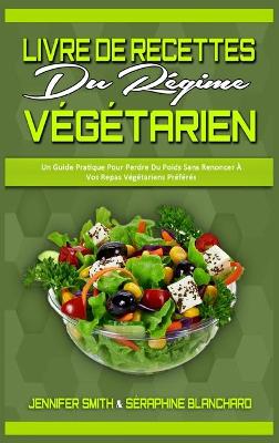 Book cover for Livre De Recettes Du Regime Vegetarien
