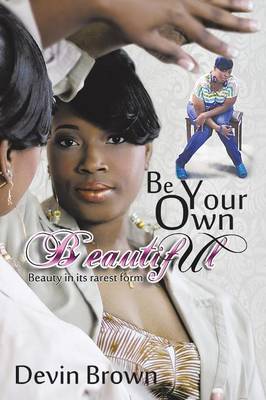 Book cover for Be Your Own Beautiful