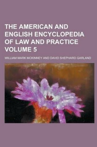 Cover of The American and English Encyclopedia of Law and Practice Volume 5