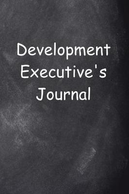 Book cover for Development Executive's Journal Chalkboard Design