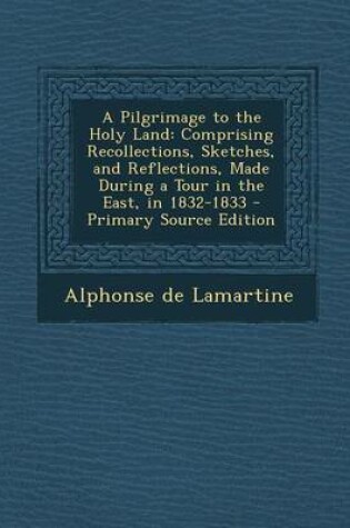 Cover of A Pilgrimage to the Holy Land