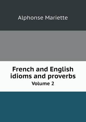 Book cover for French and English idioms and proverbs Volume 2