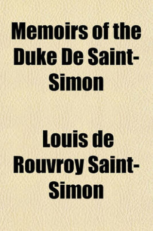 Cover of Memoirs of the Duke de Saint-Simon