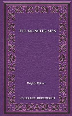 Book cover for The Monster Men - Original Edition