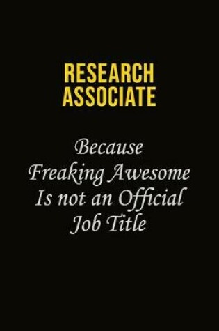 Cover of Research Associate Because Freaking Awesome Is Not An Official Job Title