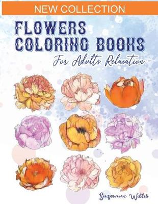 Book cover for Flowers Coloring Books for adults relaxation