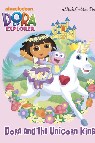 Cover of Dora and the Unicorn King (Dora the Explorer)