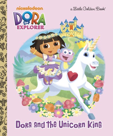 Cover of Dora and the Unicorn King (Dora the Explorer)