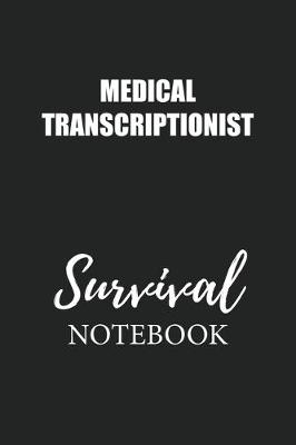 Book cover for Medical Transcriptionist Survival Notebook