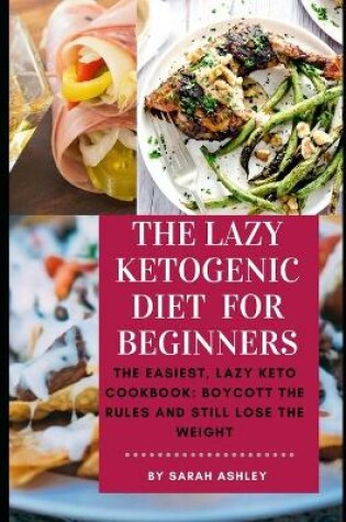 Cover of The Lazy Ketogenic Diet for Beginners