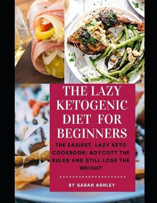 Cover of The Lazy Ketogenic Diet for Beginners