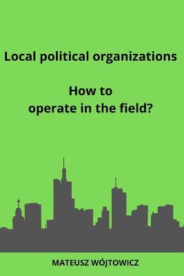 Book cover for Local political organizations