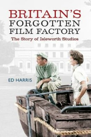 Cover of Britain's Forgotten Film Factory