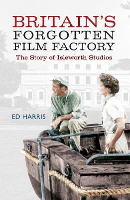 Book cover for Britain's Forgotten Film Factory