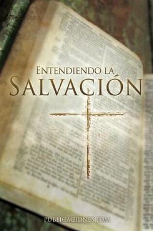 Cover of Entendiendo La Salvacion