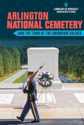 Book cover for Arlington National Cemetery and the Tomb of the Unknown Soldier