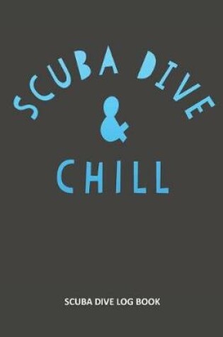Cover of Scuba Dive & Chill