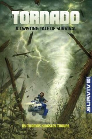 Cover of Tornado: A Twisting Tale of Survival