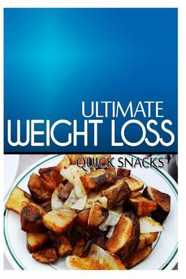 Book cover for Ultimate Weight Loss - Quick Snacks