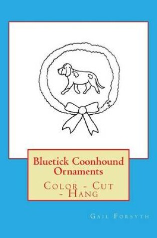 Cover of Bluetick Coonhound Ornaments