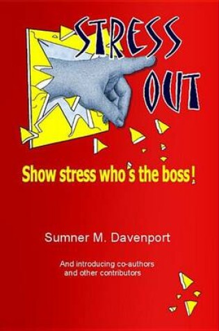Cover of Stress Out, Show Stress Who's the Boss