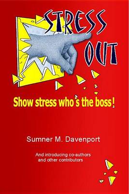 Book cover for Stress Out, Show Stress Who's the Boss