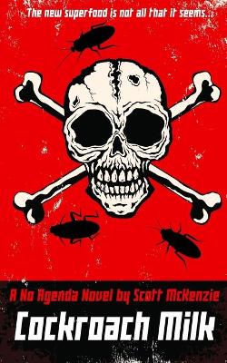 Book cover for Cockroach Milk (A No Agenda Novel)