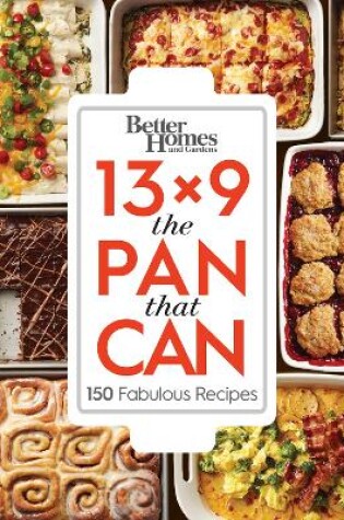Cover of Better Homes and Gardens 13x9 the Pan That Can