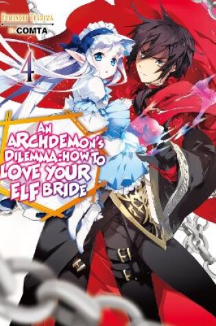 Cover of An Archdemon's Dilemma: How to Love Your Elf Bride: Volume 4