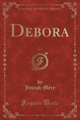 Book cover for Debora, Vol. 1 (Classic Reprint)