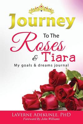 Book cover for Journey To The Roses & Tiara