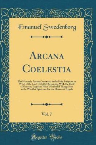 Cover of Arcana Coelestia, Vol. 7