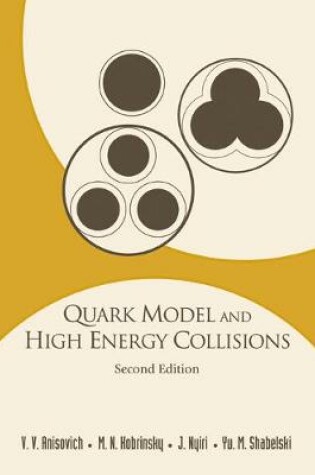 Cover of Quark Model And High Energy Collisions, 2nd Edition