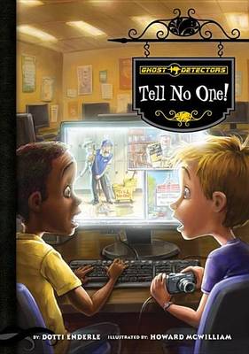 Book cover for Ghost Detectors Book 3: Tell No One!: Tell No One! eBook