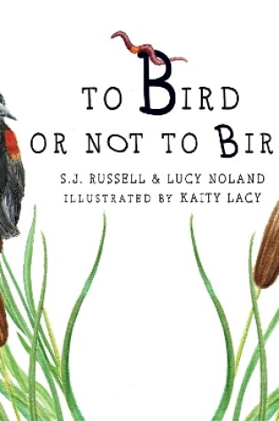 Cover of To Bird or Not to Bird