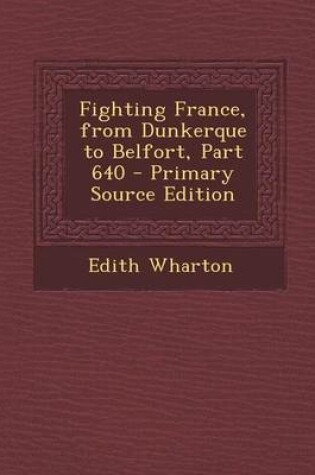 Cover of Fighting France, from Dunkerque to Belfort, Part 640