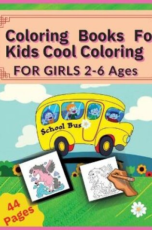 Cover of Coloring Books For Kids Cool Coloring-For Girls