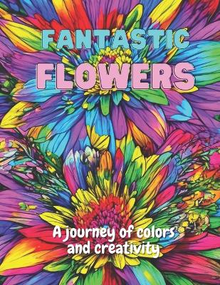 Book cover for Fantastic Flowers