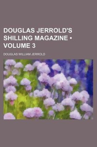 Cover of Douglas Jerrold's Shilling Magazine (Volume 3)