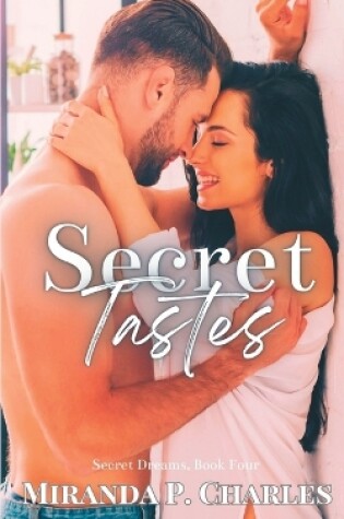 Cover of Secret Tastes (Secret Dreams Contemporary Romance 4)