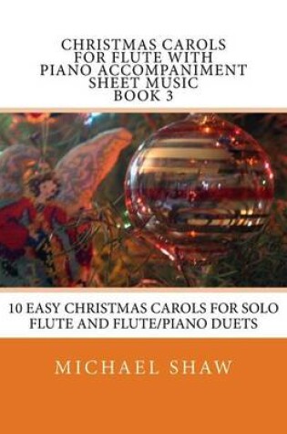 Cover of Christmas Carols For Flute With Piano Accompaniment Sheet Music Book 3