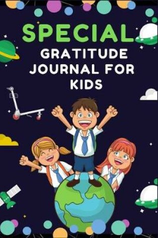 Cover of Special Gratitude Journal for Kids