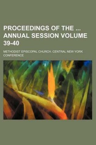 Cover of Proceedings of the Annual Session Volume 39-40