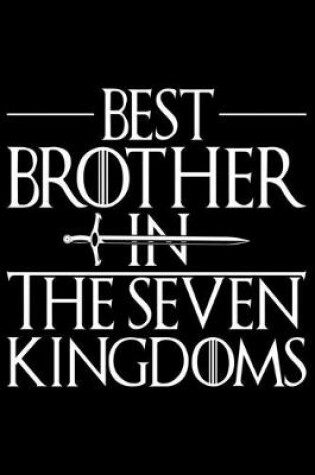 Cover of Best Brother In The Seven Kingdoms