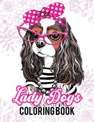 Book cover for Lady Dogs Coloring Book